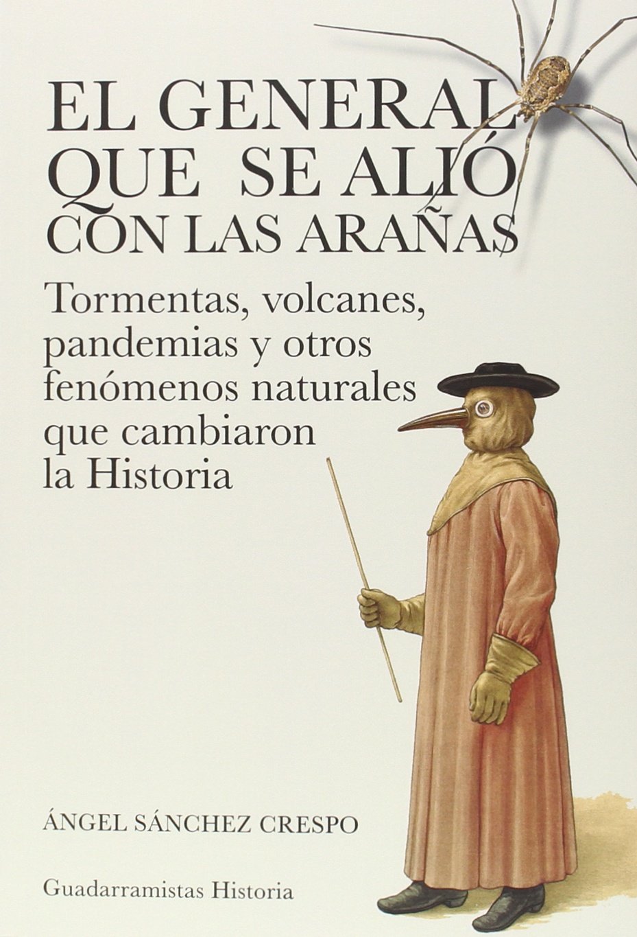 El general que se alió con las arañas